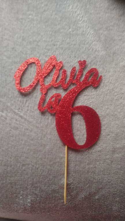 Birthday cake topper Olivia is 6